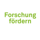 grüne Schrift "Forschung fördern" auf weißem Hintergrund